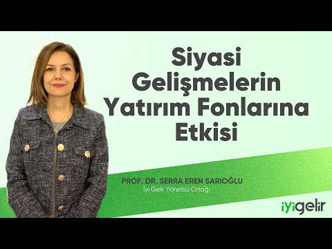 Siyasi Gelişmelerin Fonlara Etkisi