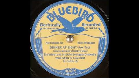 Ernie Holst & his Hotel Lexington Orchestra - Dinner At Eight (1933)