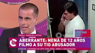 ¡Aberrante! Una nena de 12 años filmó a su tío abusando de ella