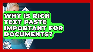 Why Is Rich Text Paste Important For Documents? - Docs and Sheets Pro