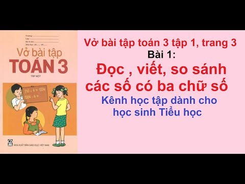 Video Vở bài tập toán 3 tập 1 - Bài 1 - Đọc, viết, so sánh... - youtube