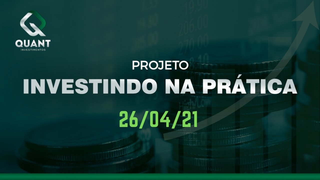 12% acima do IBOV e subindo!!! - Investindo na Prática 26/04/21