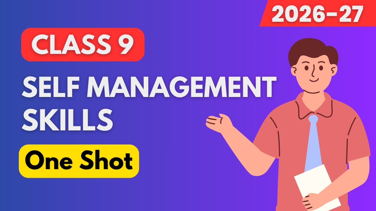 Self Management Skills Class 9 IT/AI Chapter 2 OneShot [Animated] - YouTube