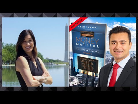 Adam Torres interviews Rita Cheng, CFP®, Co Author of Money Matters Business Leaders Edition Vol #2