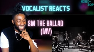 BRITISH VOCALIST REACTS to SM - THE BALLAD (Music Video)