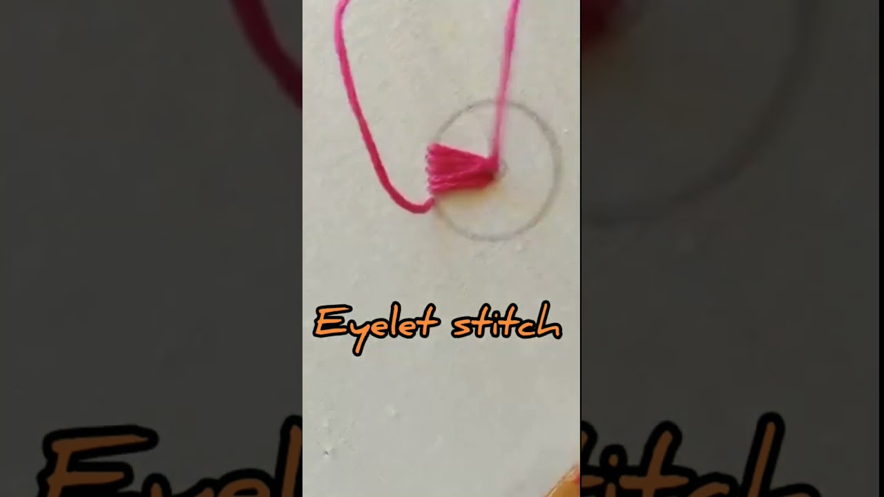 very easy eyelet stitch | hand embroidery | 