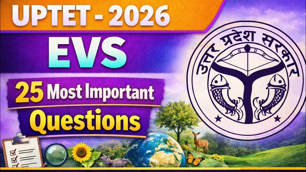 UPTET 2026 EVS | Most Important Questions | Practice Set | पेपर में आने वाले प्रश्न