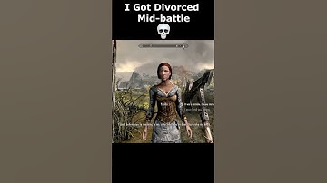 I Got Divorced Mid-battle 💀 #skyrim #skyrimanniversary #elderscrolls #shorts