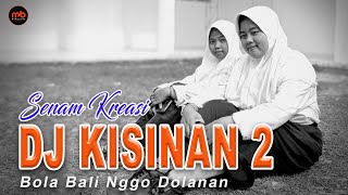 SENAM KREASI KISINAN 2  |  SanZen | Hiburan  Senam Kreasi DJ Kisinan