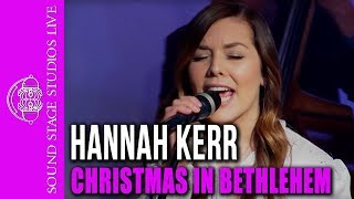 Hannah Kerr - "Christmas in Bethlehem" - Live at the Well chords