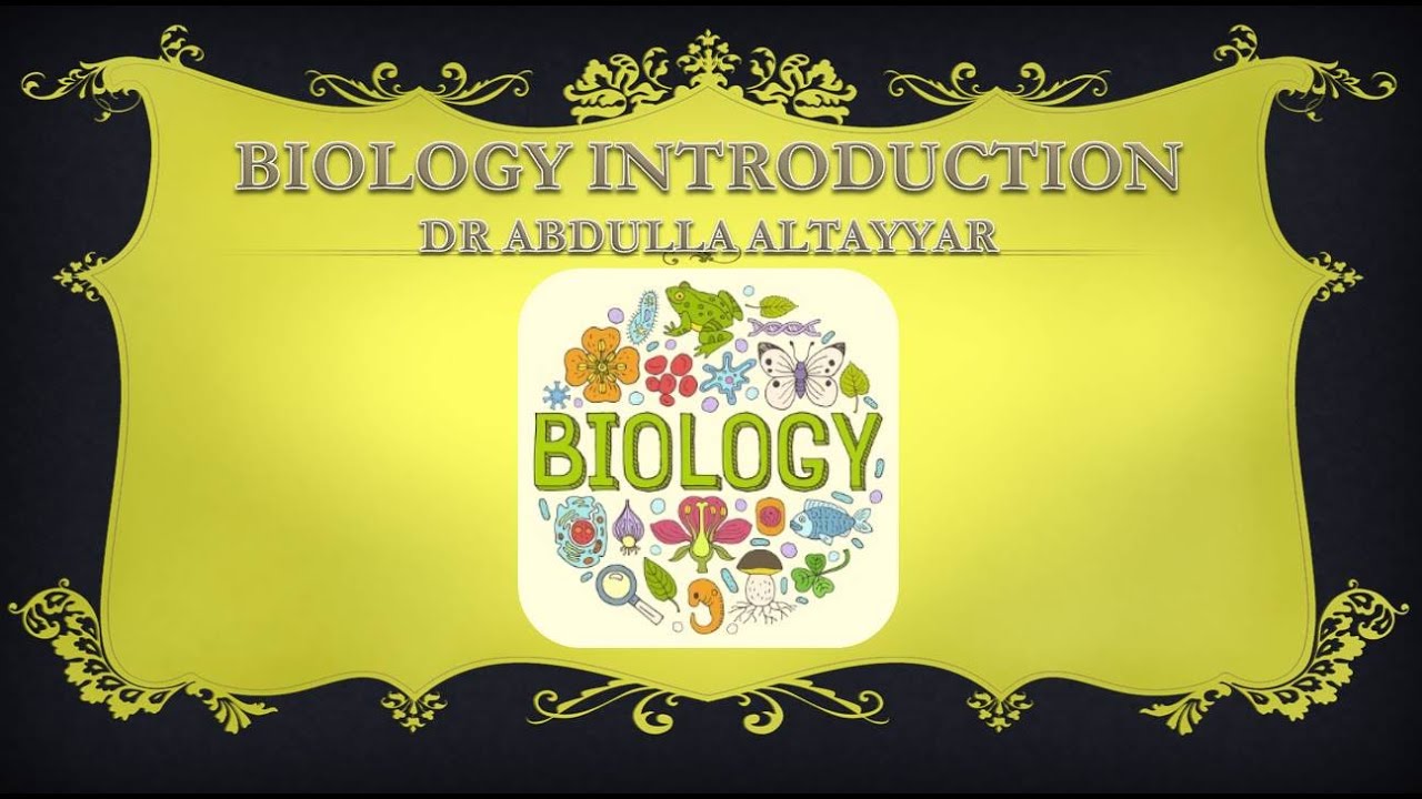 Biology Lecture 1 - Introduction - محاضرة بايولوجي\مقدمة