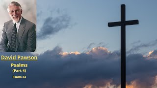 Old Testament Studies: Psalms (4): Psalm 24 -- David Pawson