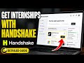 How to Secure Internships with Handshake - Detailed Guide