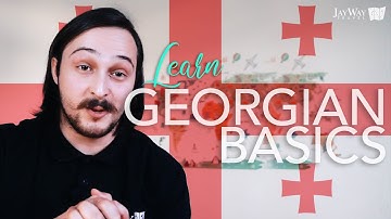 Learn the Basics: Georgian