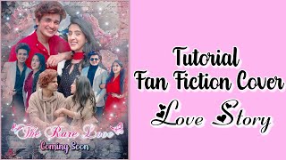 𝐇𝐨𝐰 𝐓𝐨 𝐌𝐚𝐤𝐞 𝐀 𝐅𝐚𝐧 𝐅𝐢𝐜𝐭𝐢𝐨𝐧 𝐂𝐨𝐯𝐞𝐫 ! | 𝐋𝐨𝐯𝐞 𝐒𝐭𝐨𝐫𝐲 | 𝐓𝐮𝐭𝐨𝐫𝐢𝐚𝐥 | 𝐏𝐢𝐜𝐬𝐚𝐫𝐭 | screenshot 4