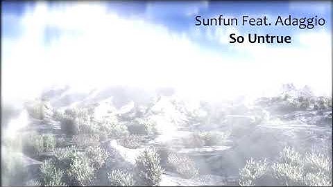 Sunfun feat. Adaggio - So Untrue