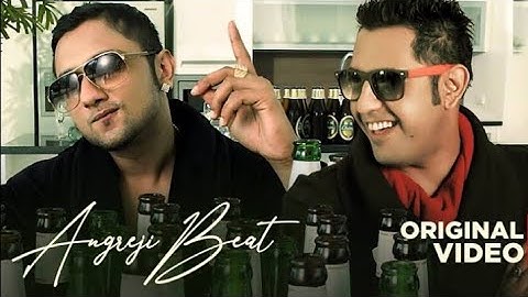Angreji Beat (Original Video): Yo Yo Honey Singh | Gippy Grewal | Rimpy Prince #honeysingh #song