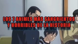 Los 7 animes más sangrientos y horribles de la historia