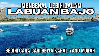 Panduan Labuan Bajo Eps. 2 Info Sewa Kapal Phinisi Speed Boat