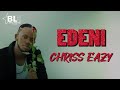 Chriss Eazy - Edeni (Lyrics)