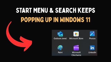 Start Menu & Search keeps popping up in Windows 11