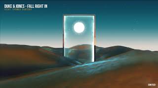 Duke & Jones - Fall Right In (Feat. Sydnee Carter)