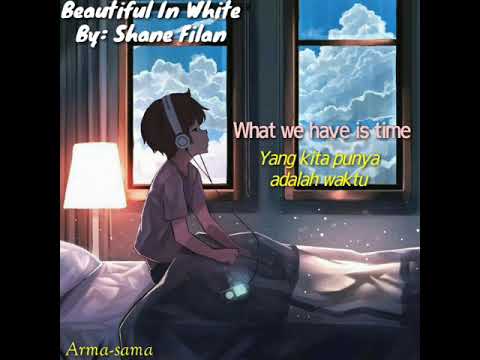 Beautiful in white by shane filan (best Lyrics for story whatsapp) + sub indo