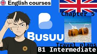🔴  IntermediateB1 CHAPTER 5: TRAVEL PLANS live learning English  BUSUU
