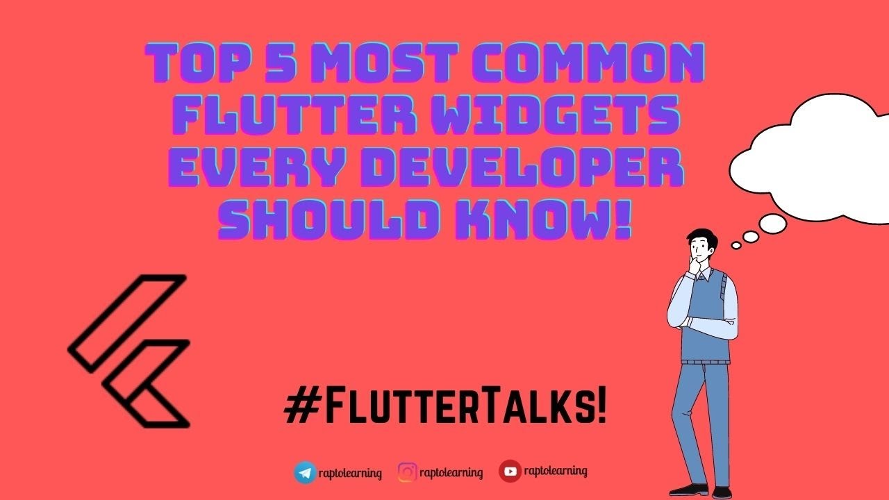 Common Flutter Most common flutter widgets. - YouTube