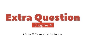 Class 9 Computer Science - Chapter 4 Extra Question Answers