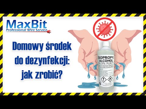 Jak zrobić domowy środek do dezynfekcji (Alkohol izopropylowy)