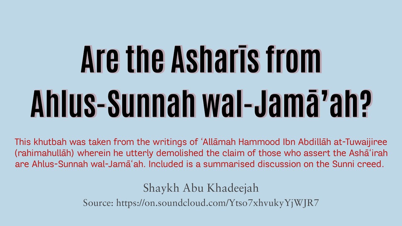 Are the Asharīs from Ahlus-Sunnah wal-Jamā’ah? | Abu Khadeejah