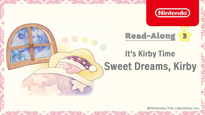 It's Kirby Time, Read-Along #3: Sweet Dreams, Kirb...