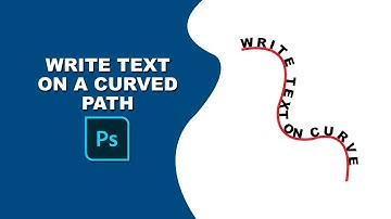 How to write text on a curved path in Photoshop
