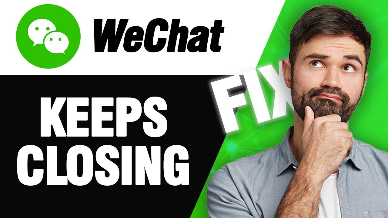 How To Fix WeChat App Keeps Closing | Easy Quick Solution - YouTube