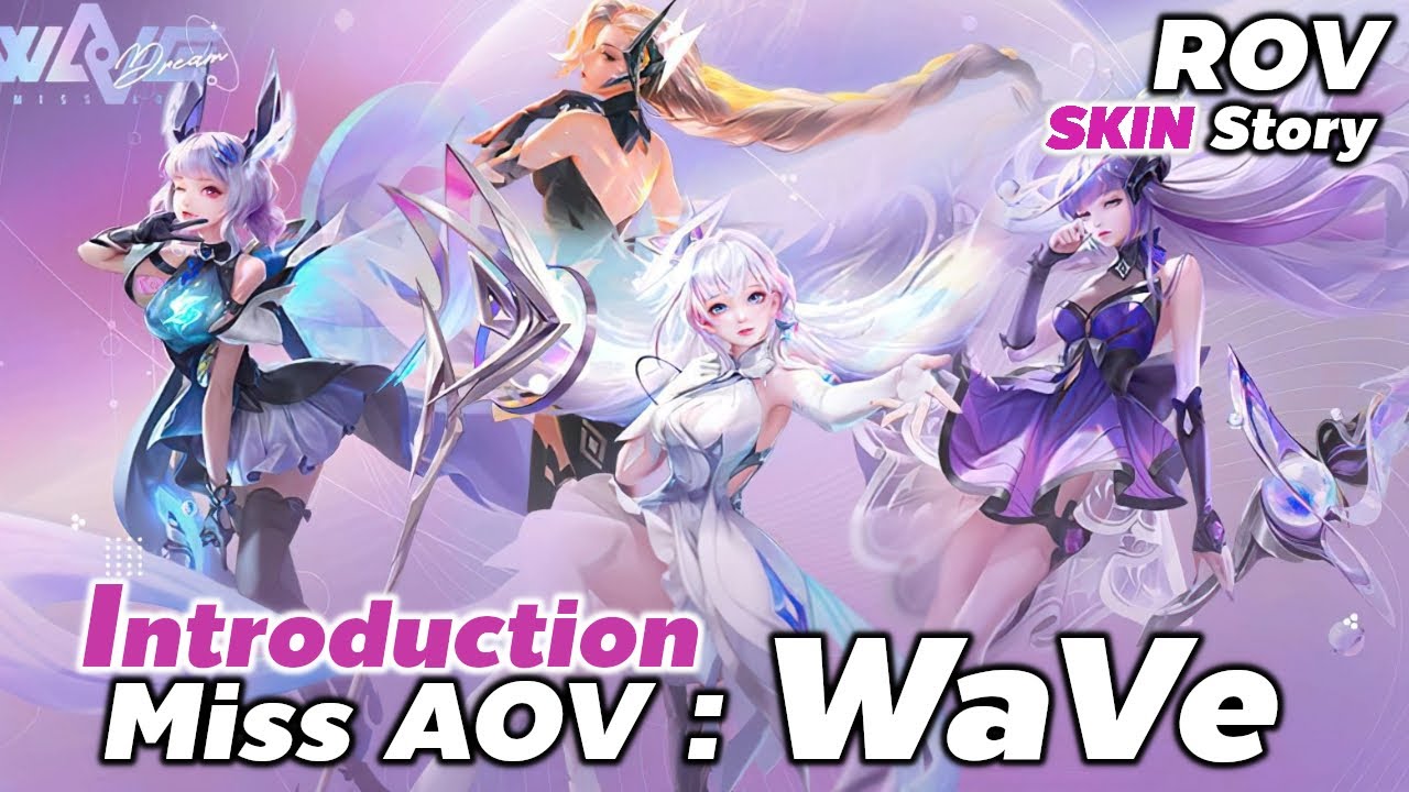 เนื้อเรื่องสกิน Miss AOV : WaVe Introduction - ROV SKIN Story #เนื้อ ...