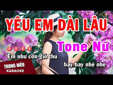 Yêu Anh Dài Lâu Lyric - Karaoke Yêu Em Dài Lâu Tone Nữ Nhạc Sống Âm Thanh Chuẩn | Trọng Hiếu