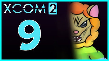 XCOM 2 - Playthrough - Episode 9 [Half-eaten Gift]