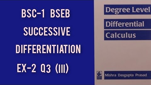Bsc-1 Successive differentiation Differential Calculus Ex-2 Q3(iii) solution Das Gupta BSEB math