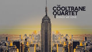 @thecooltranequartet - Songs We Love (Jazz Covers)
