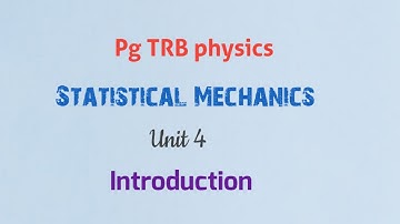 PG TRB Physics/ Unit 4/ Statistical Mechanics #pgtrb#pgtrb2024