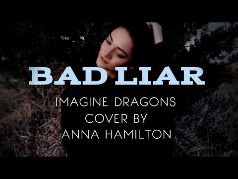Lirik Lagu Bad Liar Cover Anna Hamilton Pigura