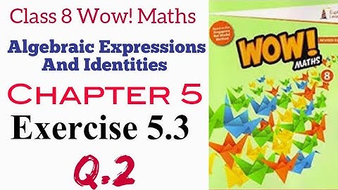 Exercise 5.3 Q.2 Class 8 Wow Maths