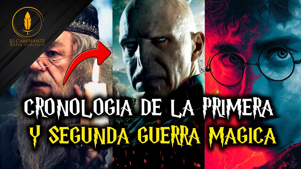 La Primera y Segunda Guerra Mágica de Harry Potter | Cronología