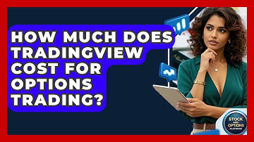 How Much Does TradingView Cost For Options Trading? - Stock and Options Playbook