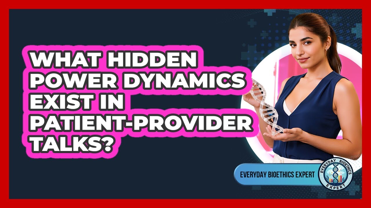 What Hidden Power Dynamics Exist In Patient-provider Talks? - Everyday