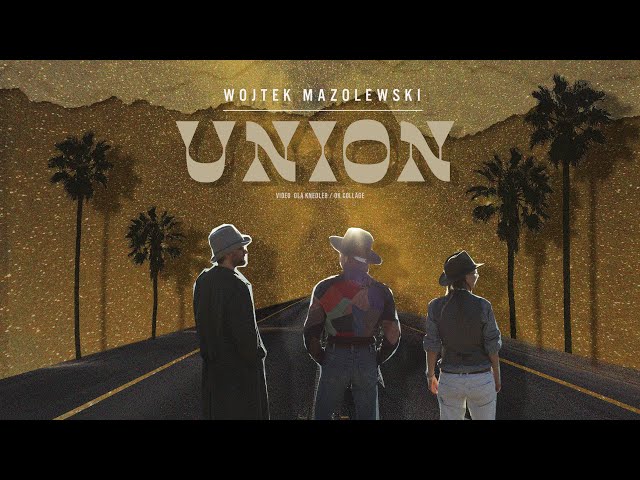 Wojtek Mazolewski - Union