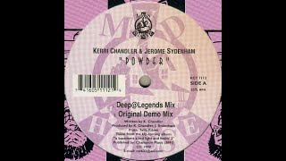 Kerri Chandler & Jerome Sydenham - Powder (Original Demo Mix) [1999]