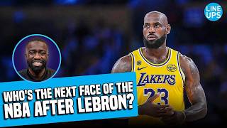Who is the Next Face of the NBA After LeBron James? | Lineups x Mark Gunnels (7/18/26)