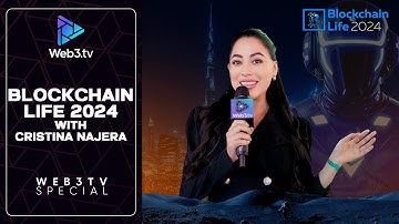 Blockchain Life 2024 Highlights with Cristina Najera | Web3 Trends, Innovations, & Insights